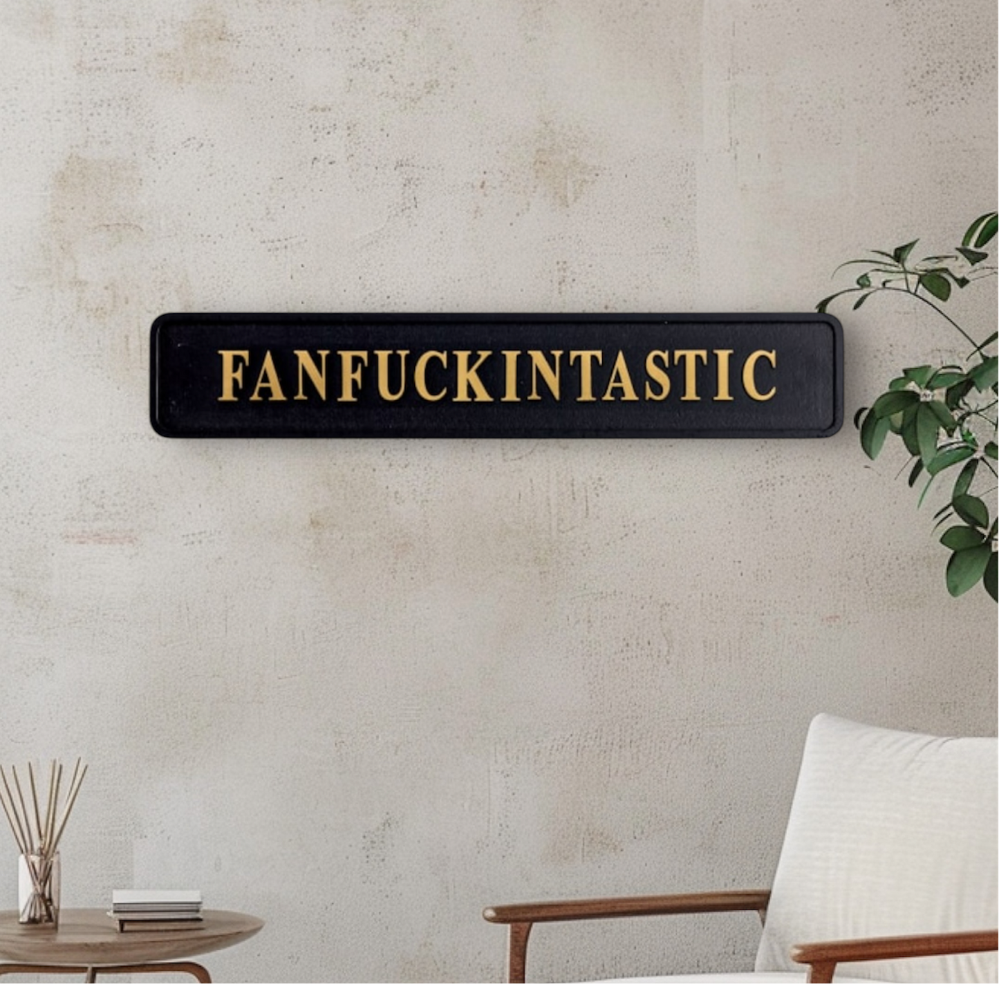 "FANFUCKINTASTIC" Sign - Humorous Home Decor