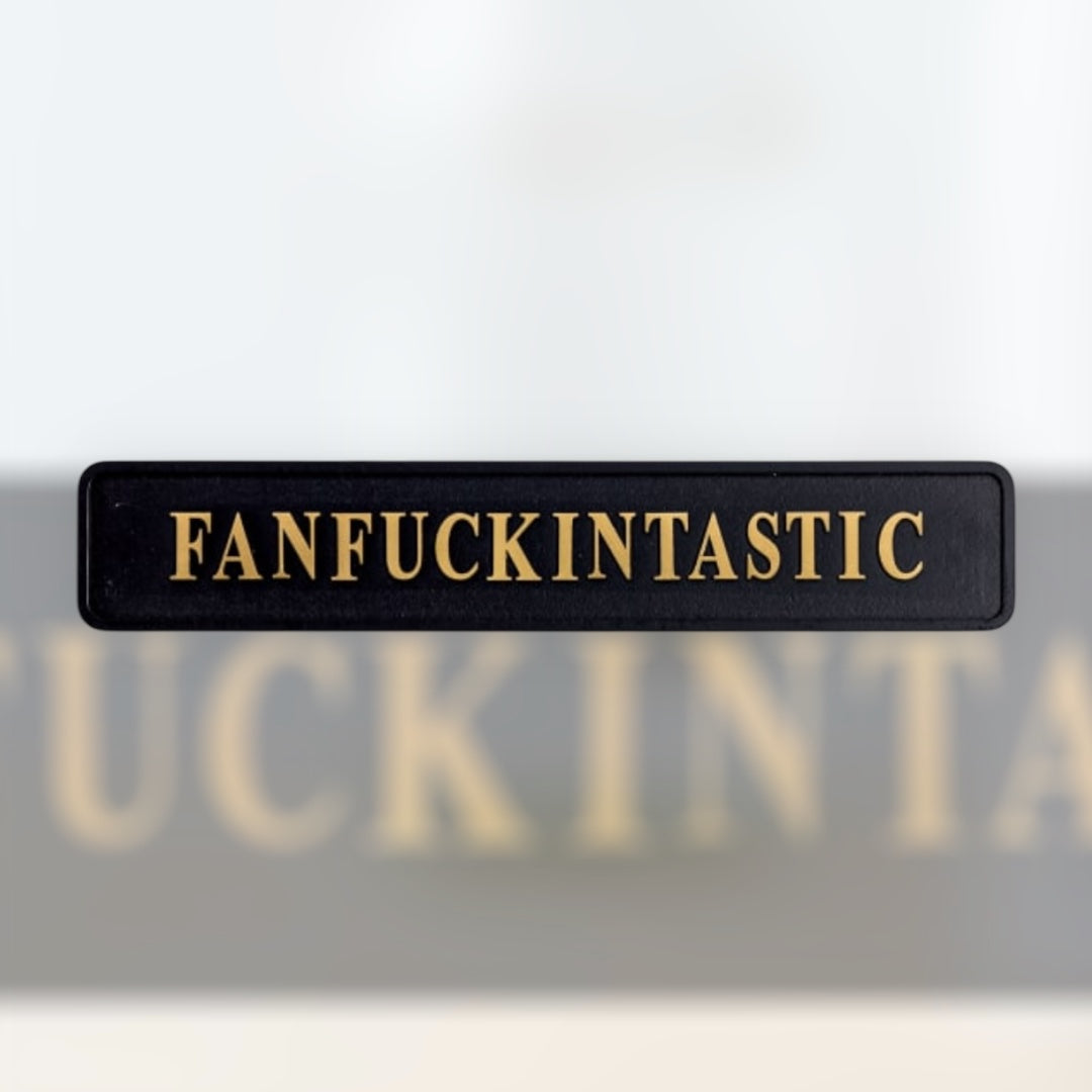 "FANFUCKINTASTIC" Sign - Humorous Home Decor