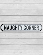 Antiqued Wooden "Naughty Corner" Road Sign – Humorous Vintage Wall Decor