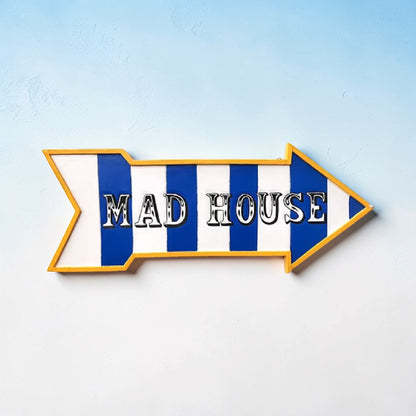 “Mad House” Sign – Hand Painted MDF Wall Décor