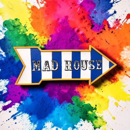 “Mad House” Sign – Hand Painted MDF Wall Décor