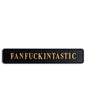 "FANFUCKINTASTIC" Sign - Humorous Home Decor | Sign of the times Stoke