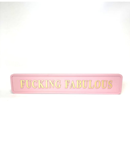 F**king Fabulous” Wall Sign