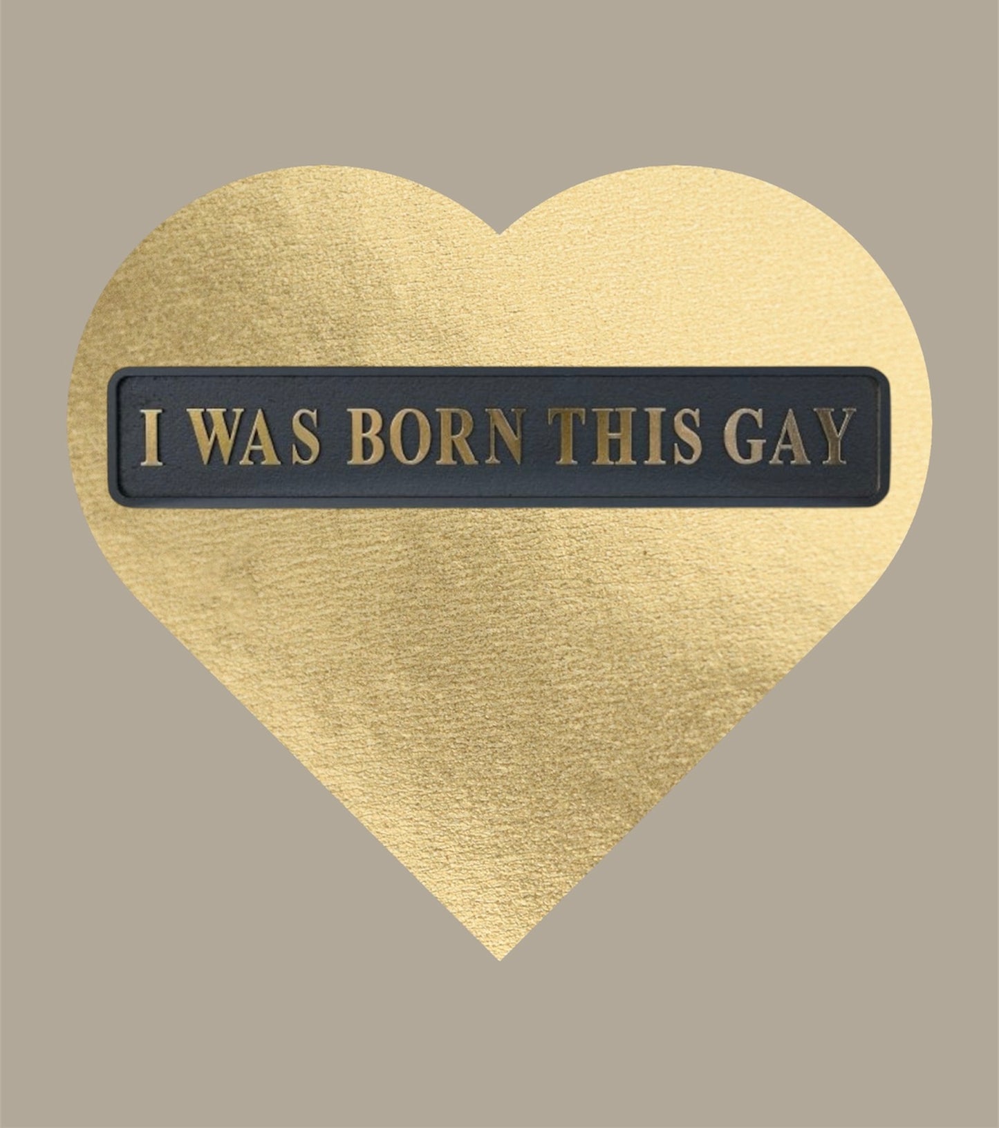 “I WAS BORN THIS GAY” Sign – Bold Black & Gold Pride Wall Art