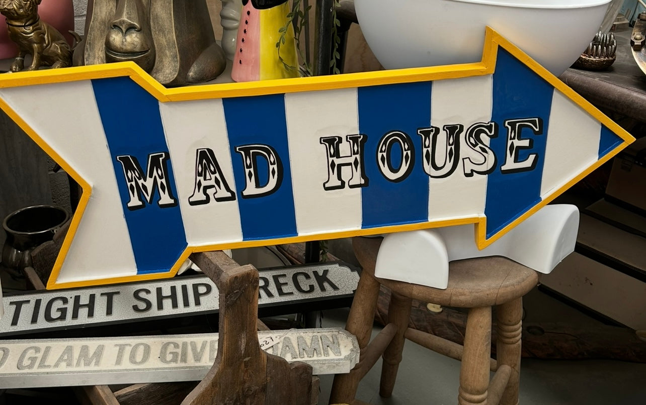 “Mad House” Sign