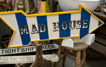 “Mad House” Sign