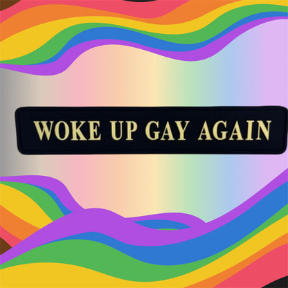 "Woke Up Gay Again" Wall Sign | Bold Black & Gold LGBTQ+ Pride Decor