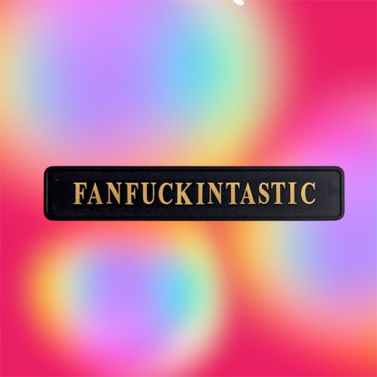 "FANFUCKINTASTIC" Sign - Humorous Home Decor
