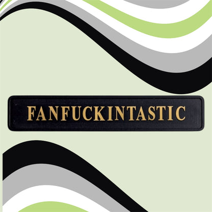 "FANFUCKINTASTIC" Sign - Humorous Home Decor