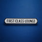 First Class Lounge Sign