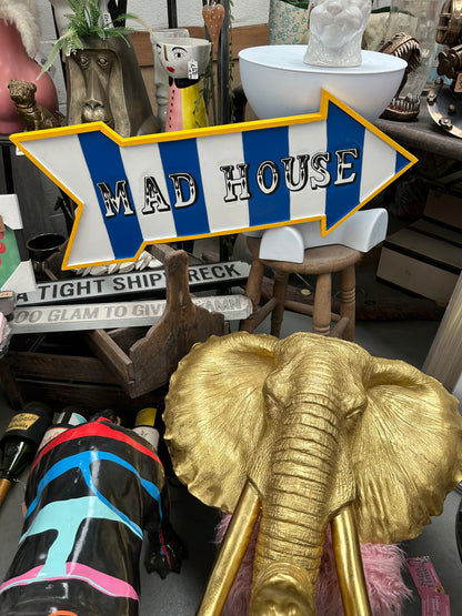 “Mad House” Sign