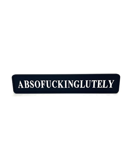 “Absof**inglutely” Wall Sign – Bold Black & Silver Statement Décor